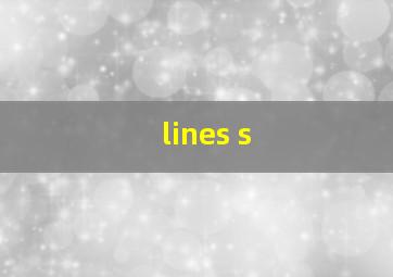 lines s